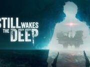 Still Wakes the Deep Menempatkan Horor di Anjungan Minyak, Keluar untuk PS5 Juni Ini