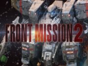 Front Mission 2 Remake Menjatuhkan Lebih Banyak Aksi Mech di PS5, PS4 Bulan Ini
