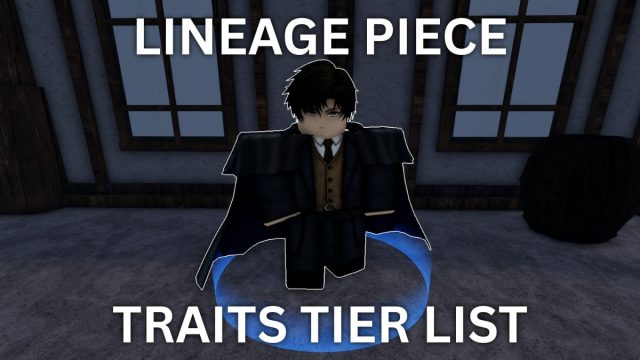 lineage-piece-traits-tier-list-guide.jpg